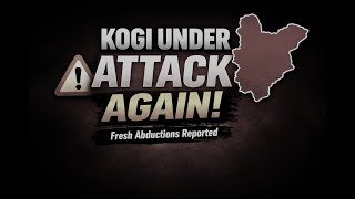 Kogi Under Attack Again: Fresh Abductions Reported in Yagba West screenshot 5