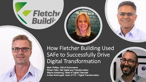 How Fletcher Building Used SAFe to Successfully Drive Digital Transformation