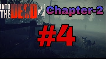 Into the dead 2-gameplay|| part-4 ||chapter-2[EMPTY BREATH]