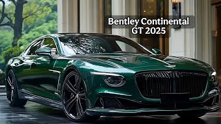 Bentley Continental GT 2025 – The Future of Luxury & Performance!