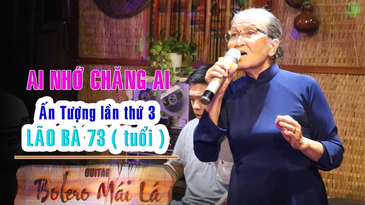 Ai Nhớ Chăng Ai - Tiếp nữa LÃO BÀ 73 tuổi - Hay vô đối | Guitar Lâm Thông , Bolero Mái Lá