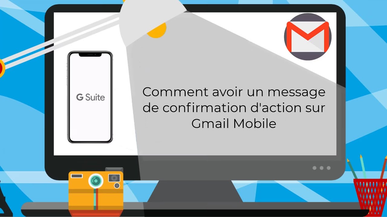 💥GMAIL💥Comment avoir des messages de confirmation d'action sur Gmail