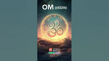 Om 432Hz ॐ Meditative Mind 