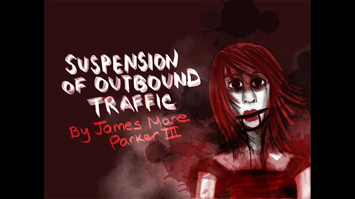 "Suspension of Outbound Traffic"   Scary Short Sto...