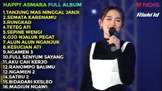 HAPPY ASMARA 'TANJUNG MAS NINGGAL JANJI' FULL ALBUM TERBARU 2022