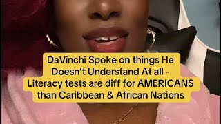 Da’Vinchi Spoke on American Literacy Rates - not Haiti’s Nor That There Are Different Tests