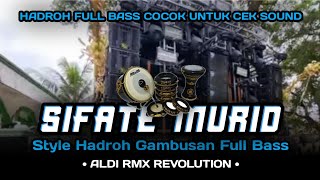 Download Lagu SHOLAWAT SIFATE MURID VERSI HADROH GAMBUSAN FULL BASS || ALDI RMX REVOLUTION  MP3