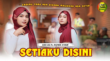 SETIAKU DISINI - SKA 86 feat RIZMA SYAM | KENTRUNG (UYE TONE MUSIC VIDEO)