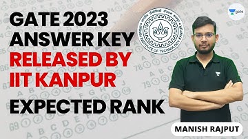 GATE 2023 Answer Key Released By IIT Kanpur | Expected Rank | Manish Rajput
