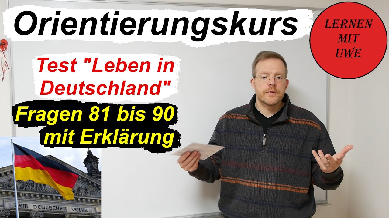 Leben In Deutschland Prüfung Termine Test „Leben in Deutschland“ Vorbereitungskurs – 009 – Fragen 81 bis 90