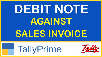 HOW TO MAKE DEBIT NOTE AGAINST SALES INVOICE IN TALLY PRIME | TALLY PRIME NEW CHANGES FOR DEBIT NOTE