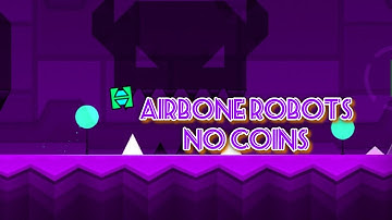 AIRBONE ROBOTS|100%|No coins|3⭐|Main level|Geometry dash meltdown/Lite|GD
