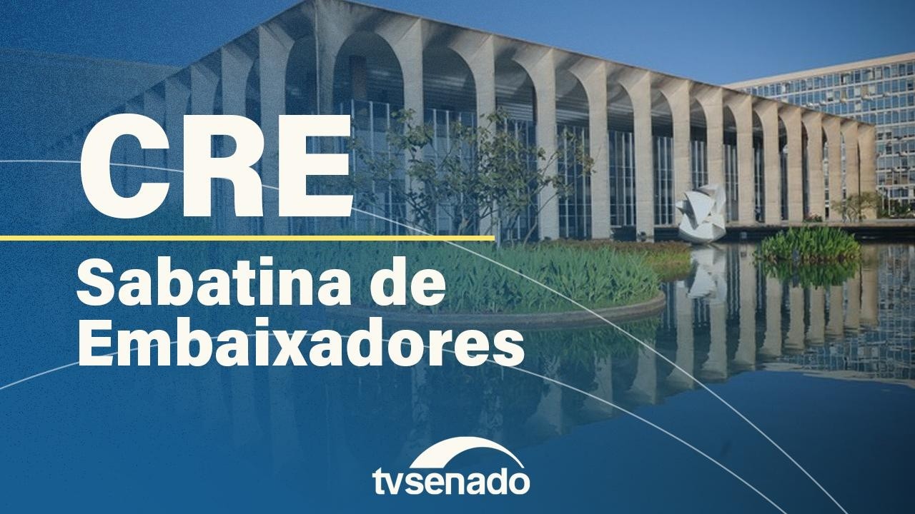 CRE sabatina indicados para Austrália, Coreia do Norte e outros países - 25/2/26