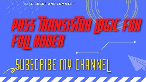 pass transistor logic for full adder