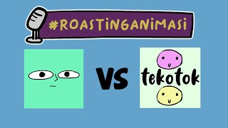 Balasan roasting @Tekotok - #roastinganimasi