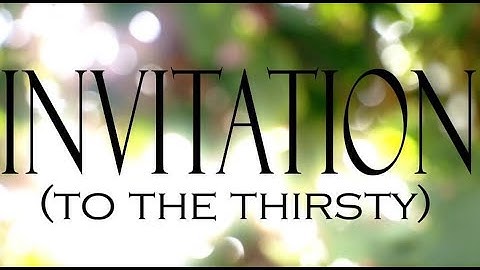 Juniper - Invitation (To The Thirsty) [Official Lyric Video]