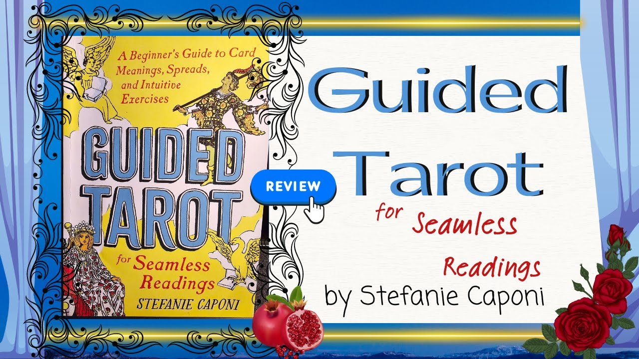 Guided Tarot for Seamless Readings by Stefanie Capon~ My review. - YouTube