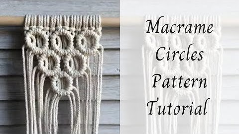Macrame Circles Pattern Tutorial