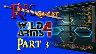 RPG Quest #521: Wild Arms 4 (PS2) Part 3
