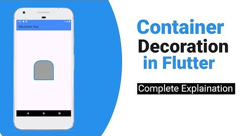 How To Add Decoration in Container in Flutter -  Explained [Urdu/Hindi]