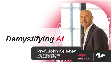 Demystifying AI with Prof. John Kelleher, Chair of Computer Science at TCD and Director of Adapt.