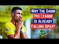 Why the saudi pro league is already falling apart
