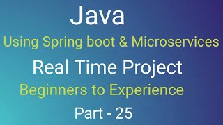 java Spring boot Real time project Part- 25| spring data jpa, spring MVC, microservices , core java|