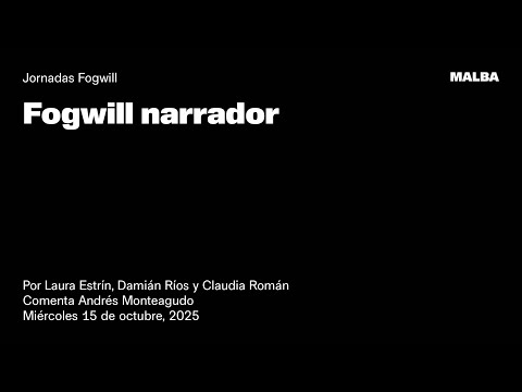 Jornadas Fogwill. Fogwill narrador