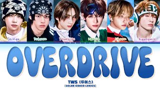 TWS (투어스) OVERDRIVE Color Coded Lyrics | Lyritix 