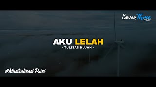 AKU LELAH | MUSIKALISASI PUISI