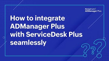 ADManager Plus - ServiceDesk Plus integration