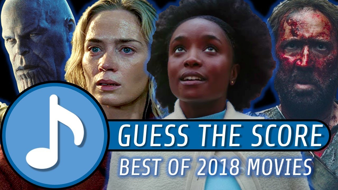 GUESS THE SCORE - BEST OF 2018 MOVIES