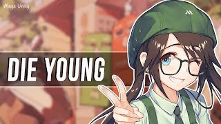 Nightcore - Die Young | Lyrics @xMegaUnity