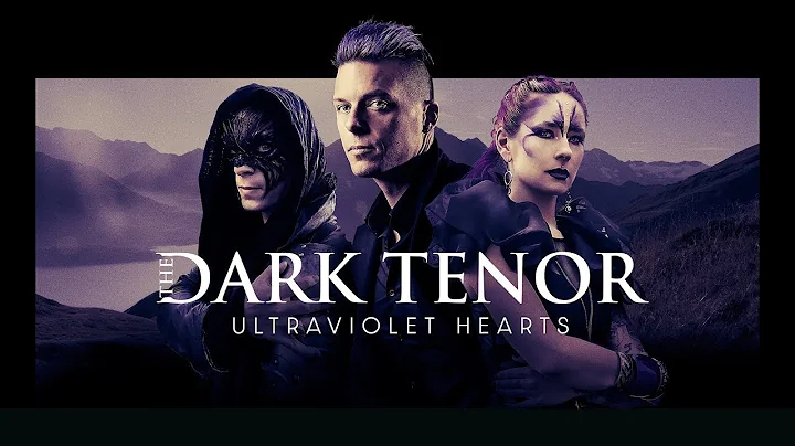 THE DARK TENOR - Ultraviolet Hearts [Official Musi...