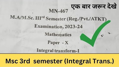 Integral transform Msc 3rd semester 2024 Paper || Bu bhopal || paper pattern ||