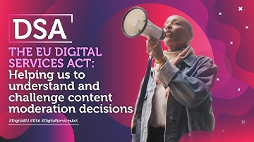 The EU Digital Services Act: Helping us to understand and challenge content moderation decisions