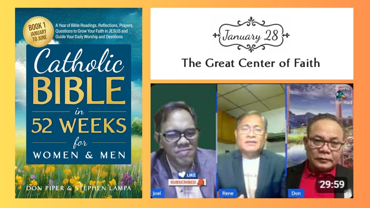 Catholic Bible in 365 Days - January 28 The Great Center of Faith