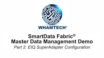 Master Data Management Demo Part 2 | EIQ SuperAdapter Configuration