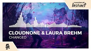 CloudNone & Laura Brehm - Changed [Monstercat Release]