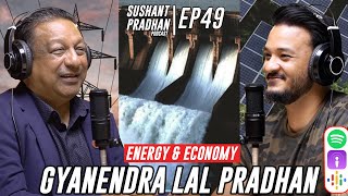 Episode 49: Gyanendra Lal Pradhan | Sushant Pradhan Podcast