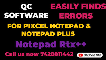 Check Errors in Notepad Plus, Pixcel Notepad, Notepad RTX using QC Software for Company Notepads