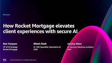 AWS re:Invent 2024 - How Rocket Mortgage elevates client experiences with secure AI (SEC214)