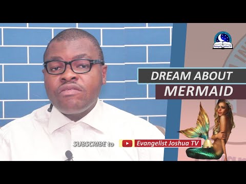 Video: Why does a mermaid dream in a dream for a woman and a man