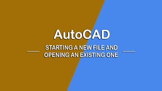 Autocad 2020 Starting A New File And Opening An Existing One