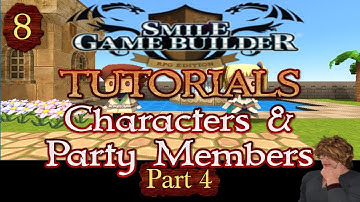 Smile Game Builder Tutorial #8 - Characters & Party Members (Part 4)