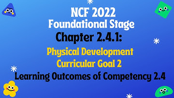 NCF 2022 Foundational Stage - Learning Outcomes of Competency 2.4 under Curricular Goal 2
