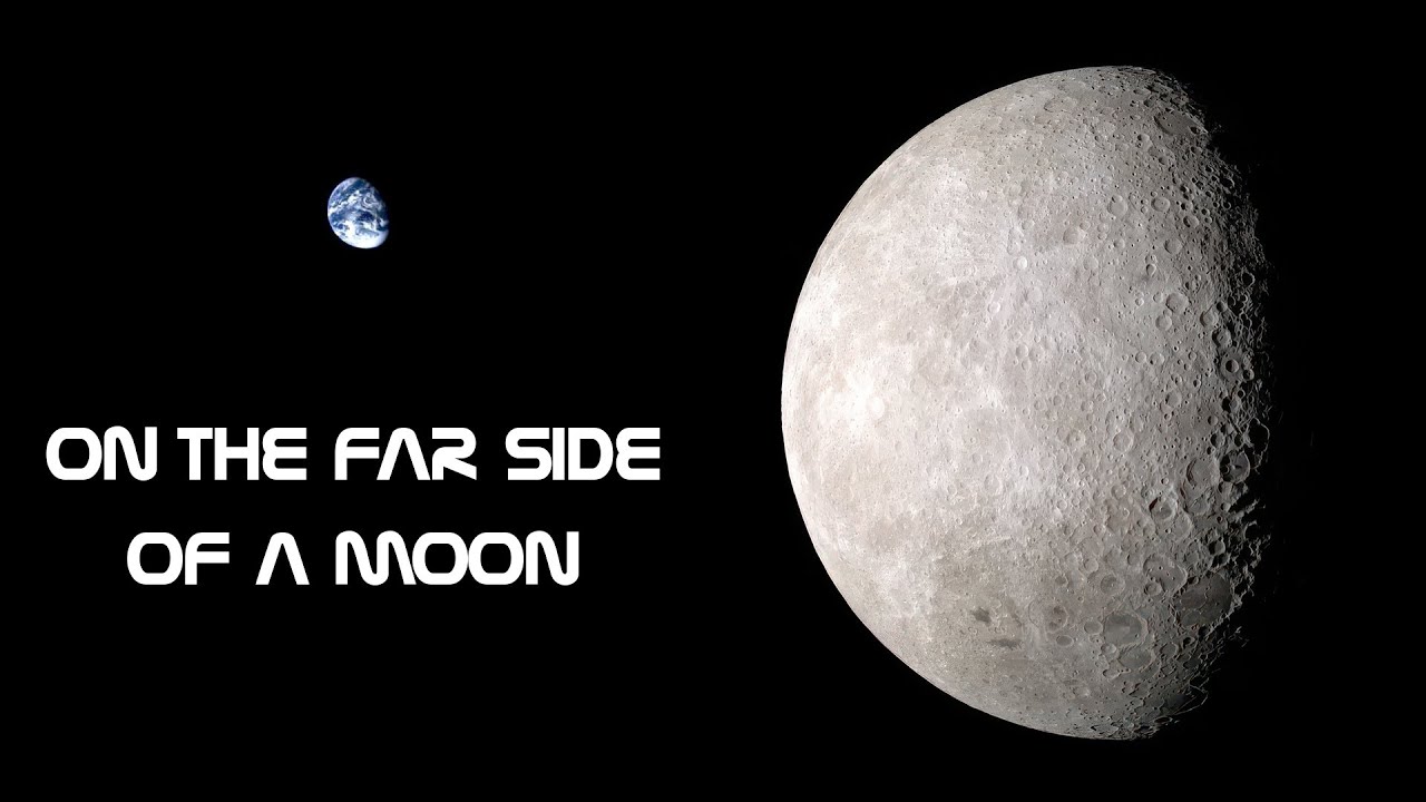 On the Far Side of A Moon