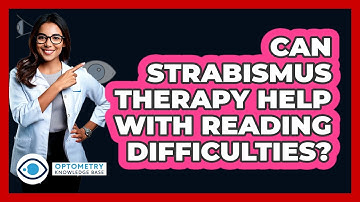 Can Strabismus Therapy Help With Reading Difficulties? - Optometry Knowledge Base
