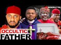 The occultic father  full movie ken erics yul edochie 2023 latest  nigerian african movie