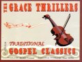 The Grace Thrillers Traditional Gospel Classics Full Album